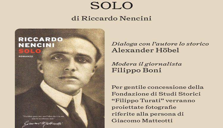 Evento ​Presentazione di “Solo” il romanzo di Riccardo Nencini dedicato a Giacomo Matteotti Sala Vanni 