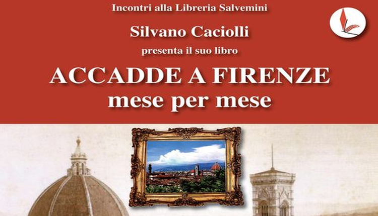 Evento Accadde a Firenze.. il libro di Silvano Caciolli Libreria Salvemini