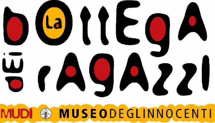 Evento La Bottega dei Ragazzi Museo degli Innocenti