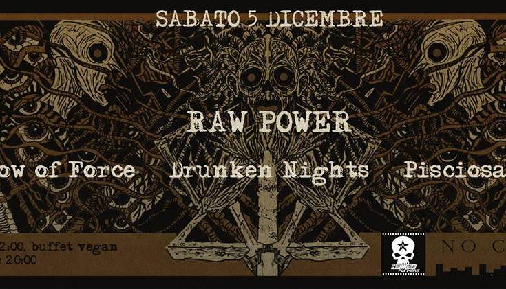 Evento Raw Power + Show of Force + DrunkenNights + Pisciosangue No cage