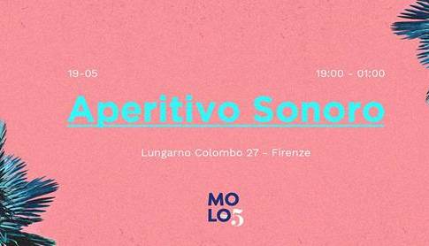 Evento Aperitivo Sonoro 01 -Opening Molo5 Firenze