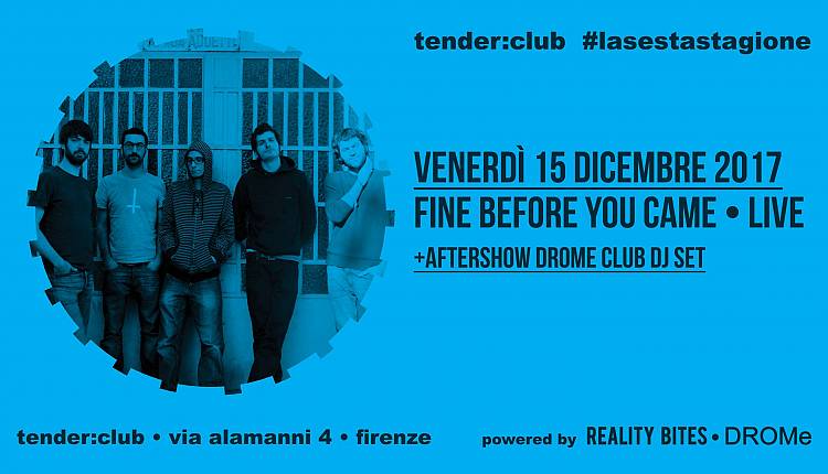 Evento Fine Before You Came Live Tender Club