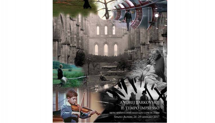 Evento Andrej Tarkovskij – Il Tempo Impresso Retrospettiva Integrale Spazio Alfieri