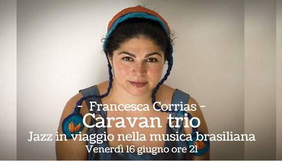 Evento Francesca Corrias - Caravan Trio Il Lavoratorio