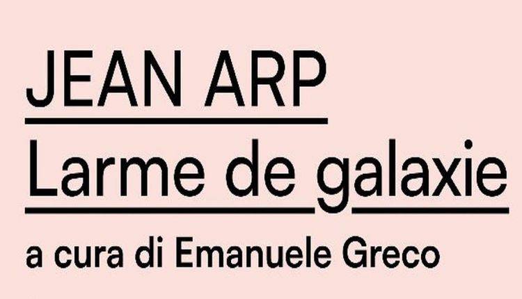 Evento Jean Arp: Larme de galaxie Museo Novecento