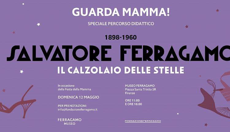 Evento Guarda mamma! Museo Salvatore Ferragamo - Palazzo Spini Feroni