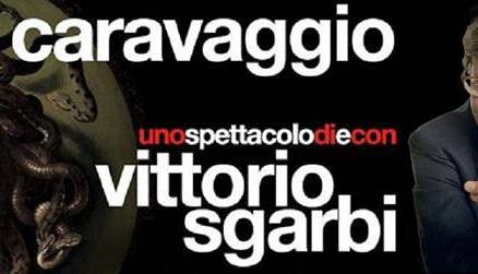 Evento Caravaggio, uno spettacolo di e con Vittorio Sgarbi Teatro Obihall