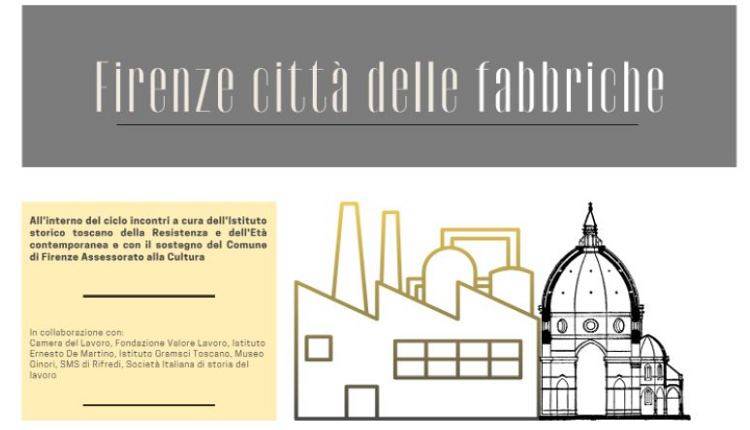 Evento Ciclo di incontri su Firenze città delle fabbriche Camera del Lavoro di Firenze