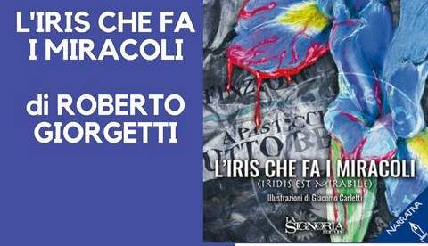 Evento L'iris che fa i miracoli di R.Giorgetti Biblioteca Comunale Lastra a Signa