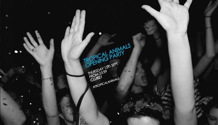 Evento Tropical Animals: Opening Party Club Twenty One