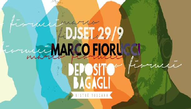 Evento Marco Fiorucci Dj Set Deposito Bagagli