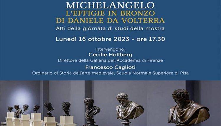 Evento Presentazione del volume Michelangelo. L’effigie in bronzo di Daniele da Volterra Galleria dell'Accademia