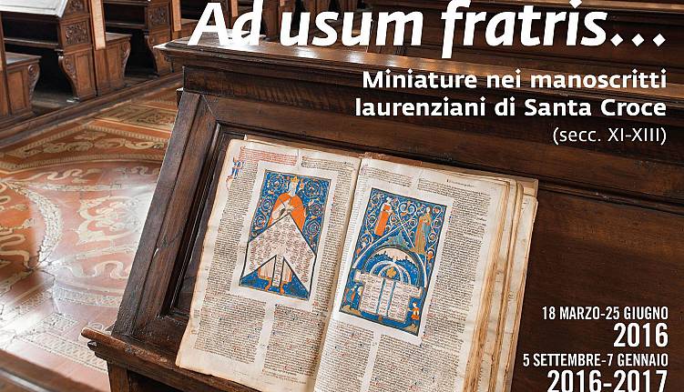 Evento Ad usum fratris. Miniature nei manoscritti laurenziani di Santa Croce (secc. X-XIII) Biblioteca Medicea Laurenziana