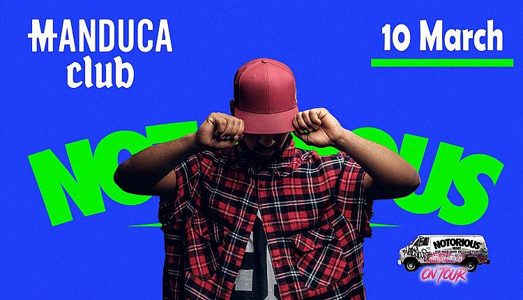 Evento Manduca Club Notorious | FaNatica Manduca