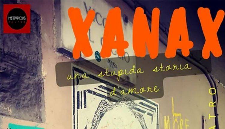 Evento Xanax, una stupida storia d'amore Teatro San Martino