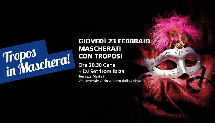 Evento Tropos in maschera Terrazza Martini