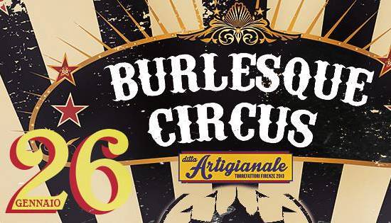 Evento Burlesque Circus Ditta artigianale Oltrarno