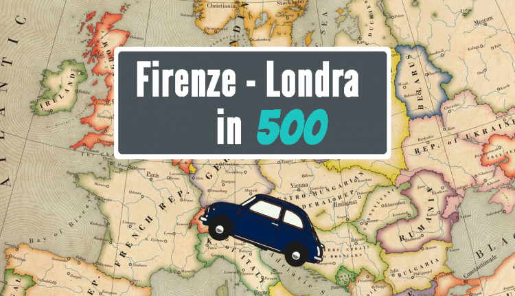 Firenze - Londra: 5 amici e una 500 >> Guarda tutti i video dell'impresa