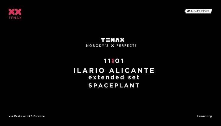 Evento Nobody's Perfect - Ilario Alicante, Spaceplant Tenax