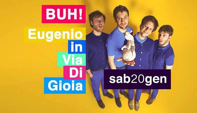 Evento Eugenio In Via Di Gioia BUH Circolo culturale urbano