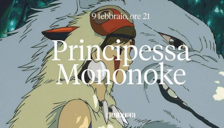 Evento l Cinema di Miyazaki - La Principessa Mononoke L'appartamento