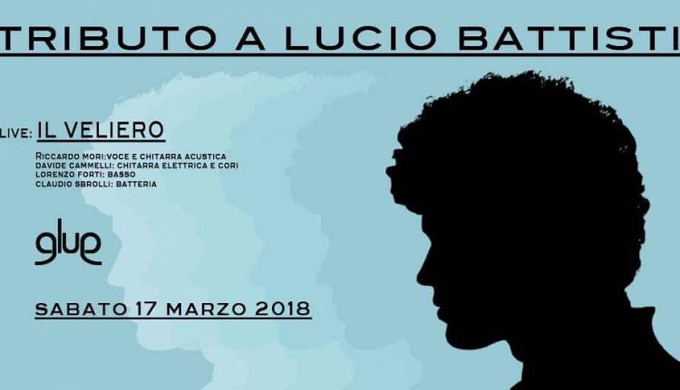 Evento Il Veliero - Tributo a Lucio Battisti e Mogol  Glue