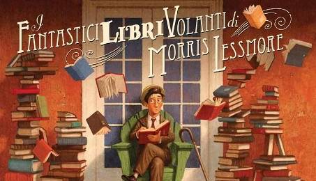 Evento I fantastici libri volanti di Mr Morris Lessmore Biblioteca Filippo Buonarroti
